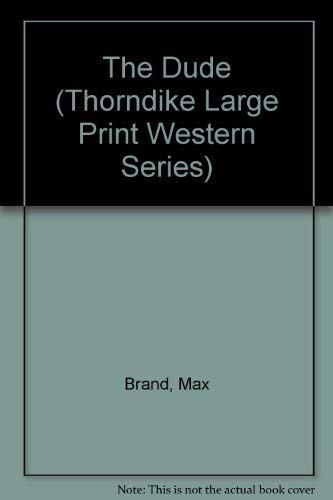 9780896218499: The Dude (Thorndike Press Large Print Western Series)