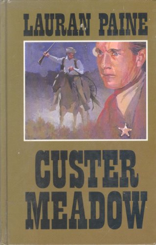 Custer Meadow (Thorndike Press Large Print Western Series) (9780896218703) by Paine, Lauran