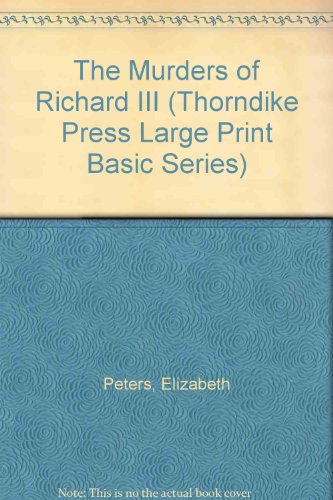9780896219076: The Murders of Richard III (Thorndike Press Large Print Basic Series)