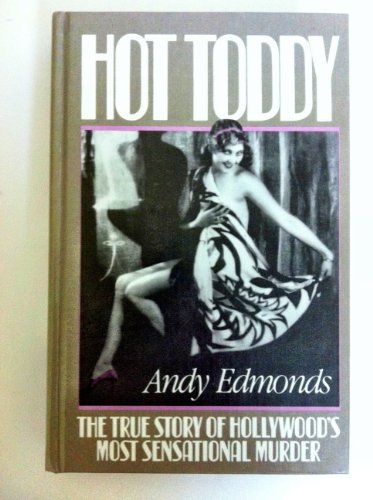 9780896219250: Hot Toddy: The True Story of Hollywood's Most Sensational Murder (Thorndike Press Large Print Americana Series)
