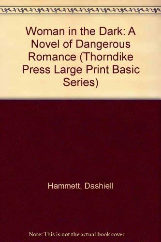 9780896219328: Woman in the Dark: A Novel of Dangerous Romance (Thorndike Press Large Print Basic Series)