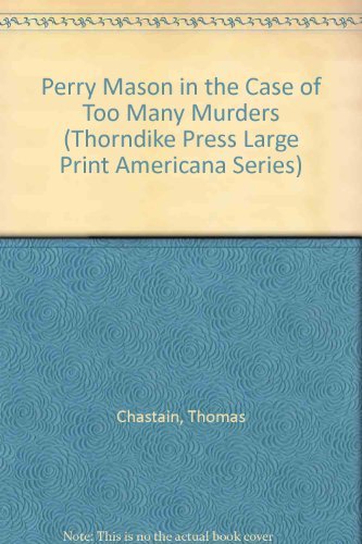 9780896219748: Perry Mason in the Case of Too Many Murders (Thorndike Press Large Print Americana Series)