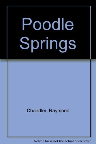 Beispielbild fr Poodle Springs zum Verkauf von Better World Books