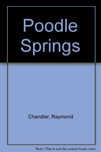 Imagen de archivo de Poodle Springs a la venta por Better World Books