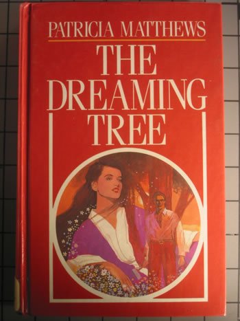 The Dreaming Tree (Thorndike Press Large Print Basic Series) (9780896219861) by Matthews, Patricia