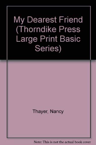9780896219946: My Dearest Friend (Thorndike Press Large Print Basic Series)