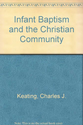 Beispielbild fr Infant Baptism and the Christian Community zum Verkauf von UHR Books