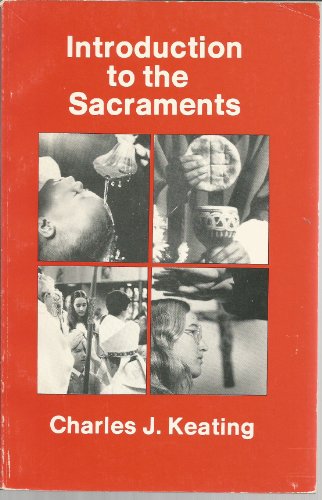 Introduction to the sacraments (9780896221086) by Keating, Charles J