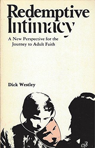 Stock image for Redemptive Intimacy: A New Perspective for the Journey to Adult Faith for sale by Your Online Bookstore