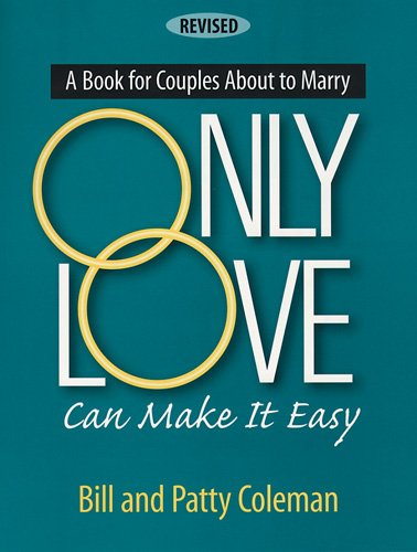 Only Love Can Make It Easy (9780896221314) by Bill Coleman; Patty Coleman