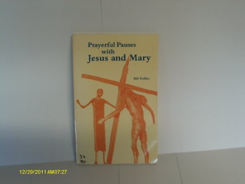 Prayerful Pauses with Jesus and Mary