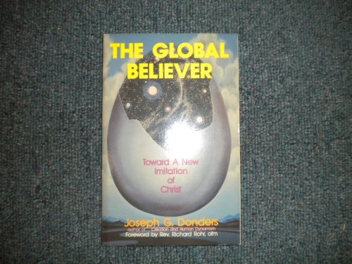 Beispielbild fr Global Believer: Toward a New Imitation of Christ zum Verkauf von Wonder Book