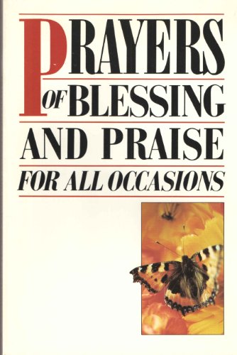 Imagen de archivo de Prayers of Blessing and Praise for All Occasions a la venta por Open Books
