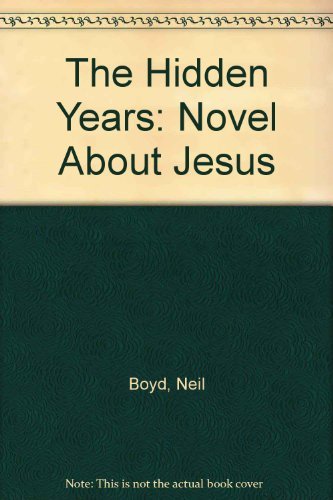 Beispielbild fr Hidden Years: A Novel about Jesus zum Verkauf von BookHolders