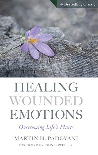 

Healing Wounded Emotions: Overcoming Life's Hurts [signed] [first edition]