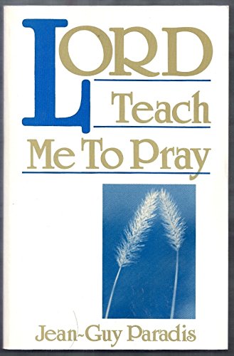 Imagen de archivo de LORD, TEACH ME TO PRAY a la venta por Neil Shillington: Bookdealer/Booksearch