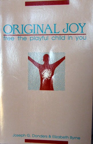 Stock image for Original Joy: Free the Playful Child in You for sale by ThriftBooks-Atlanta