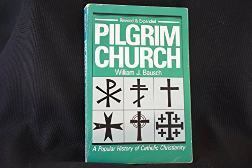 Beispielbild fr Pilgrim Church: A Popular History of Catholic Christianity zum Verkauf von ThriftBooks-Dallas