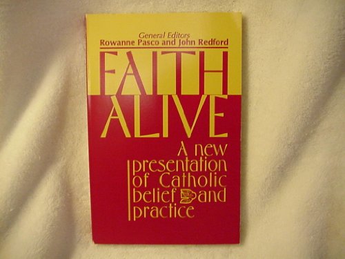 Stock image for Faith Alive : A New Presentation of Catholic Belief and Practice for sale by Better World Books: West