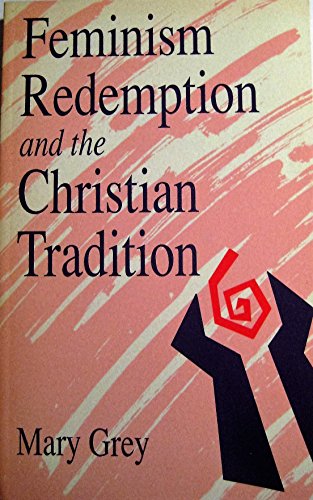 Beispielbild fr Feminism, Redemption and the Christian Tradition zum Verkauf von Better World Books