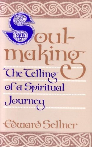 Stock image for Soul-Making: The Telling of a Spiritual Journey for sale by HPB-Diamond