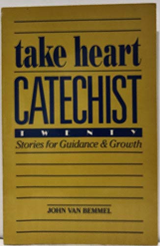 9780896224599: Take heart, catechist: Twenty stories for guidance & growth