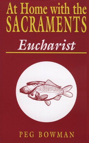 Beispielbild fr At Home with the Sacraments: Eucharist zum Verkauf von Wonder Book