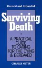 Stock image for Surviving Death: A Practical Guide to Caring for the Dying & Bereaved for sale by BooksRun