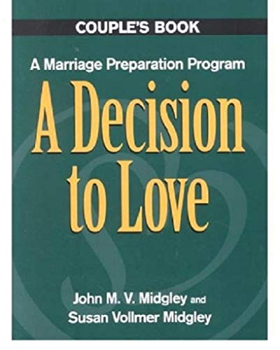 Beispielbild fr A Decision to Love : A Marriage Preparation Program zum Verkauf von Better World Books