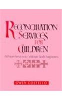 Stock image for Reconciliation Services for Children for sale by Wonder Book
