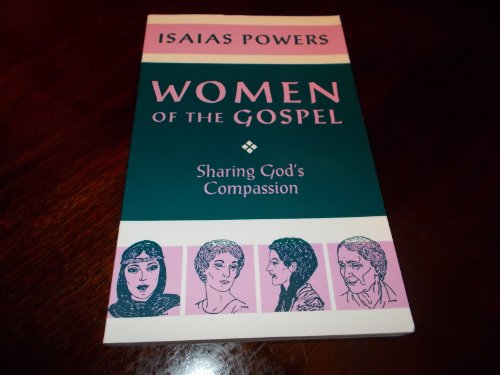 Beispielbild fr Women of the Gospel : Sharing God's Compassion zum Verkauf von Better World Books