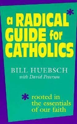 Beispielbild fr A Radical Guide for Catholics: Rooted in the Essentials of Our Faith zum Verkauf von WorldofBooks