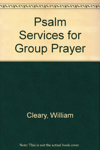 Psalm Services for Group Prayer (9780896225268) by Cleary, William