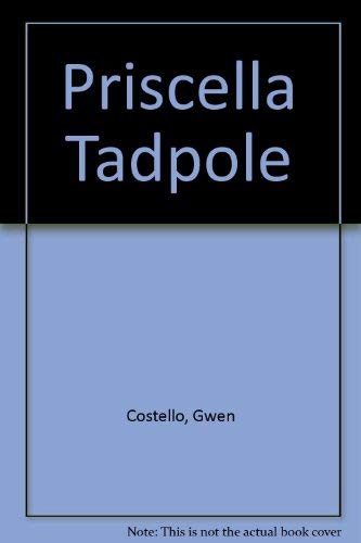 Stock image for Priscilla Tadpole for sale by Ezekial Books, LLC