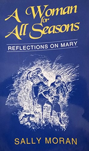Beispielbild fr A Woman for All Seasons: Reflections on Mary zum Verkauf von AwesomeBooks