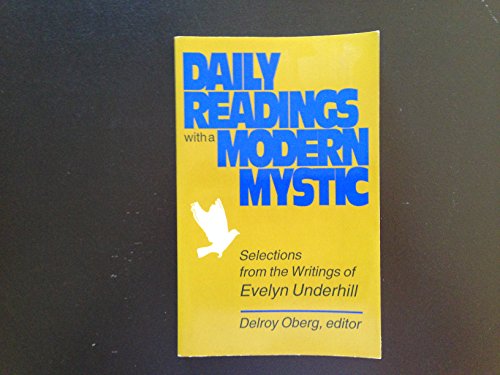 Stock image for Daily Readings With a Modern Mystic: Selections from the Writings of Evelyn Underhill for sale by Ergodebooks