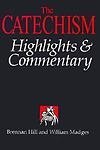 Stock image for The Catechism : Highlights and Commentary for sale by Better World Books