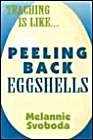 Beispielbild fr Teaching is Like.Peeling Back Eggshells zum Verkauf von ThriftBooks-Atlanta