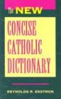 9780896226227: The New Concise Catholic Dictionary