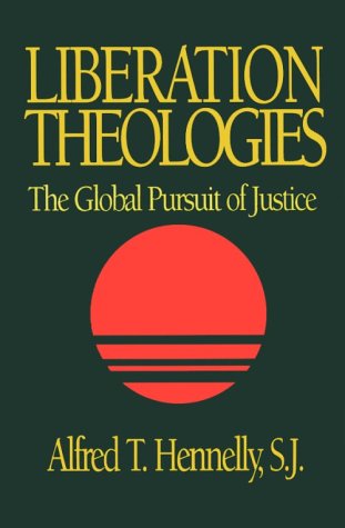 Beispielbild fr Liberation Theologies: The Global Pursuit of Justice zum Verkauf von Wonder Book