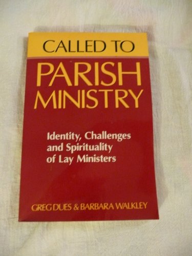Beispielbild fr Called to Parish Ministry : Identity, Challenges and Spirituality of Lay Ministers zum Verkauf von Better World Books