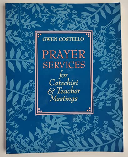 Stock image for Prayer Services for Catechist & Teacher Meetings for sale by Wonder Book