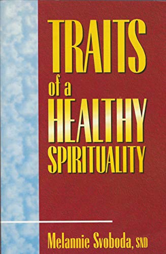 Beispielbild fr Traits of a Healthy Spirituality zum Verkauf von Better World Books
