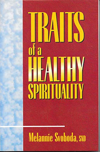 Beispielbild fr Traits of a Healthy Spirituality zum Verkauf von Wonder Book