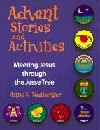 Stock image for Advent Stories and Activities: Meeting Jesus Through the Jesse Tree for sale by The Happy Book Stack