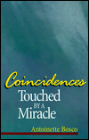 Beispielbild fr Coincidences : Touched by a Miracle zum Verkauf von Better World Books