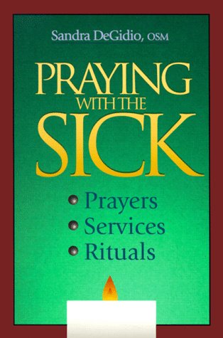 Stock image for Praying with the Sick: Prayers, Services, Rituals for sale by SecondSale