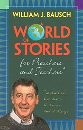 Stock image for A World of Stories for Preachers and Teachers: And All Who Love Stories That Move and Challenge for sale by Jenson Books Inc