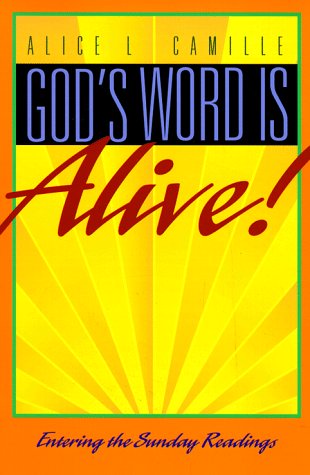 Beispielbild fr God's Word Is Alive!: Entering the Sunday Readings zum Verkauf von Front Cover Books