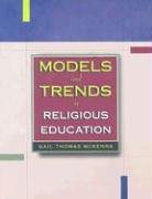 Stock image for Models and Trends in Religious Education for sale by AwesomeBooks